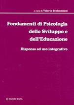 Fondamenti di psicologia dello sviluppo e dell'educazione. Dispensa ad uso integrativo