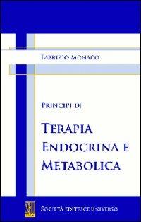 Principi di terapia endocrina e metabolica - Fabrizio Monaco - copertina