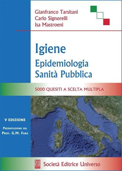 Igiene, epidemiologia, sanità pubblica. 5000 quesiti a scelta multipla - Gianfranco Tarsitani,Carlo Signorelli,Isa Mastroeni - copertina