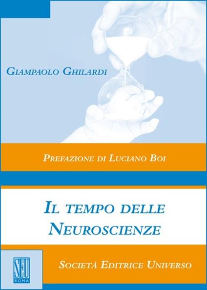 Il tempo delle neuroscienze - Giampaolo Ghilardi - copertina