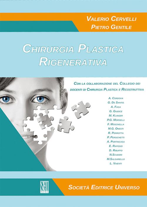Chirurgia plastica rigenerativa - Valerio Cervelli,Pietro Gentile - copertina