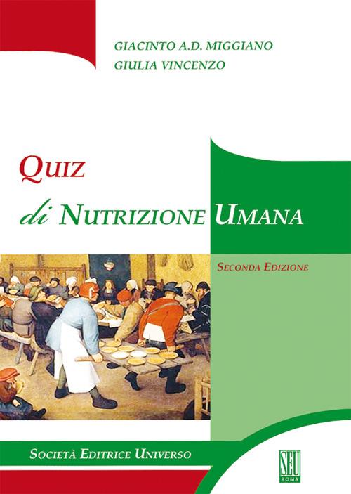 Quiz di nutrizione umana - Giacinto Abele Donato Miggiano,Giulia Vincenzo - copertina