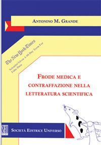 Frode medica e contraffazione nella letteratura scientifica - Antonino Massimiliano Grande - copertina