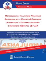 Metodologia di valutazione primaria & secondaria nelle urgenze & emergenze internistiche e traumatologiche per l'infermiere India nel Set 118