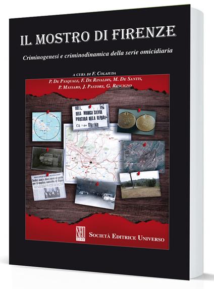Il Mostro di Firenze. Criminogenesi e criminodinamica della serie omicidiaria - copertina