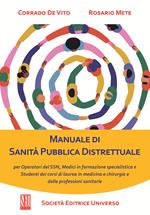 Manuale di sanità pubblica distrettuale. Per operatori del SSN, medici in formazione specialistica e studenti dei corsi di laurea in medicina e chirurgia e delle professioni sanitarie