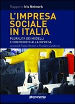L' impresa sociale in Italia. Pluralità dei modelli e contributo alla ripresa