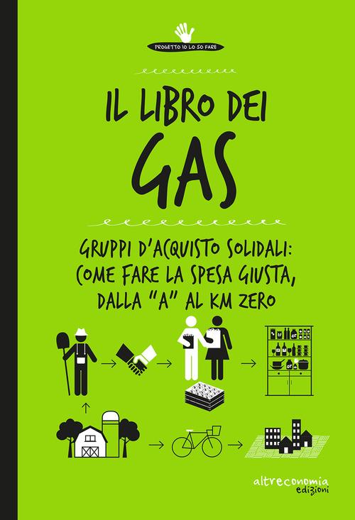 Il libro dei Gas. Gruppi d'acquisto solidali: come fare la spesa giusta, dalla «a» al Km zero - Massimo Acanfora - ebook