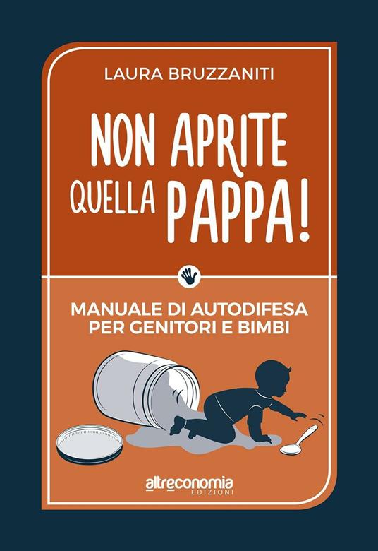 Non aprite quella pappa! Manuale di autodifesa per genitori e bimbi - Laura Bruzzaniti - ebook