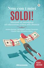 Non con i miei soldi! Sussidiario per un'educazione critica alla finanza