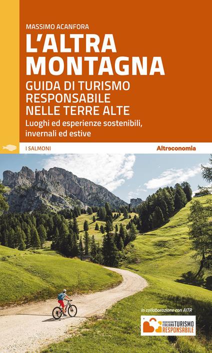 L'altra montagna. Guida di turismo responsabile nelle terre alte - Massimo Acanfora - copertina
