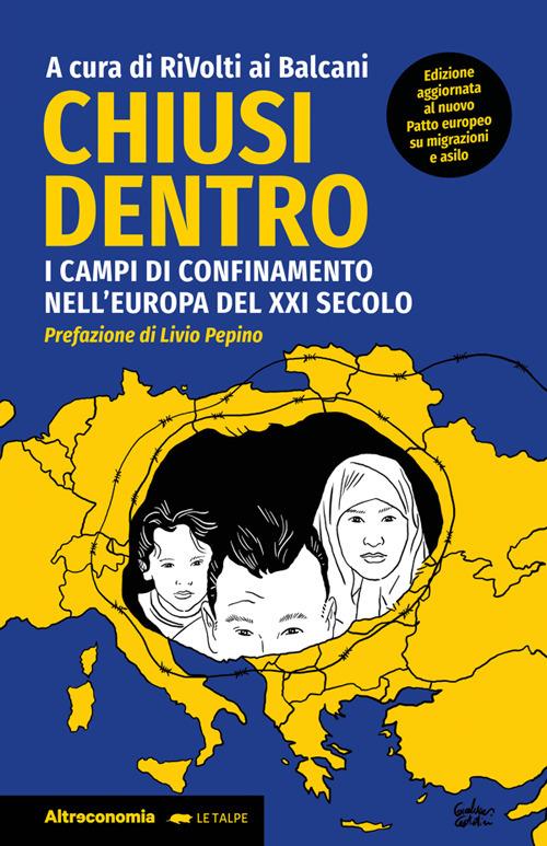 Chiusi dentro. I campi di confinamento nell'Europa del XXI secolo - RiVolti ai Balcani - ebook