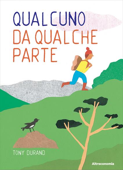 Qualcuno da qualche parte. Ediz. illustrata - Tony Durand - copertina
