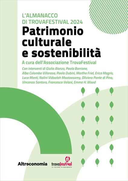 Patrimonio culturale e sostenibilità. L'Almanacco di TrovaFestival 2024 - Giulia Alonzo,Paola Borrione,Alba Colombo Villarasa,Paola Dubini - ebook