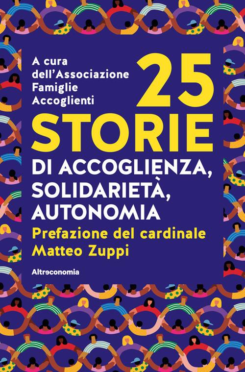 25 storie di accoglienza, solidarietà, autonomia - Associazione Famiglie Accoglienti - ebook