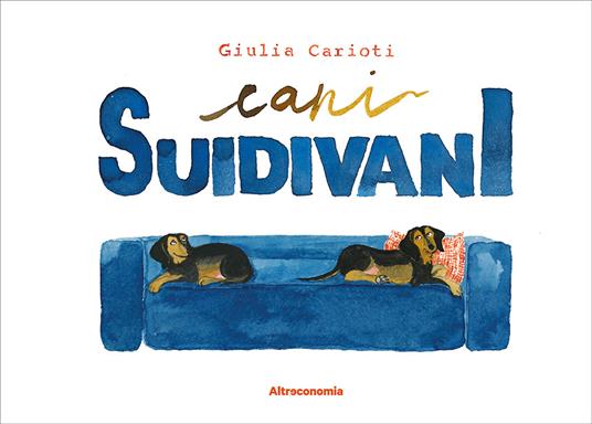 Cani sui divani. Ediz. a colori - Giulia Carioti - copertina