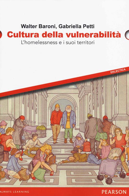 Cultura della vulnerabilità. L'homelessness e i suoi territori - Walter Baroni,Gabriella Petti - copertina