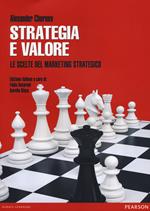 Strategia e valore. Le scelte del marketing strategico