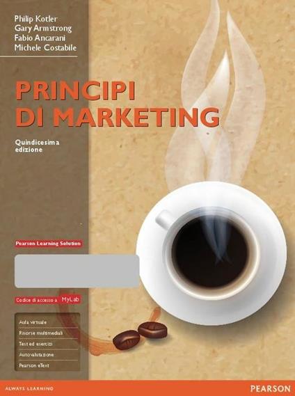 Principi di marketing. Ediz. mylab. Con aggiornamento online. Con e-book - copertina