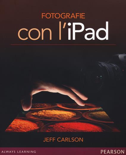 Fotografie con l'iPad - Jeff Carlson - copertina