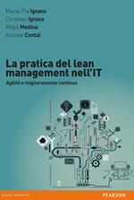 La pratica del lean management nell'IT. Agilità e miglioramento continuo