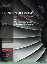 Principi di fisica. Con masteringphysics. Con espansione online. Vol. 1: Meccanica, onde e termodinamica