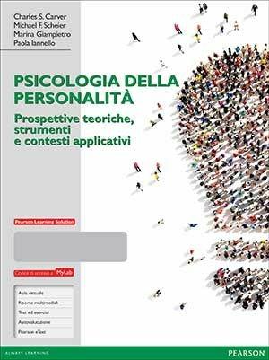 Psicologia della personalità. Prospettive teoriche, strumenti e contesti applicativi. Con e-book. Con espansione online - Charles S. Carver,Michael F. Scheier,Marina Giampietro - copertina