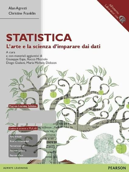 Statistica: l'arte e la scienza d'imparare dai dati. Ediz. mylab. Con espansione online - Alan Agresti,Christine Franklin - copertina