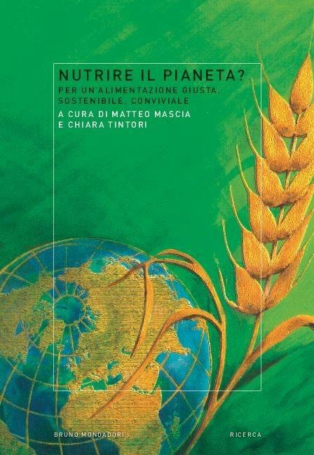 Nutrire il pianeta? Per un'alimentazione giusta, sostenibile, conviviale - copertina