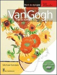 Van Gogh con gli acrilici - Michael Sanders - 2