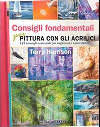 Consigli fondamentali per la pittura con gli acrilici - Terry Harrison - copertina