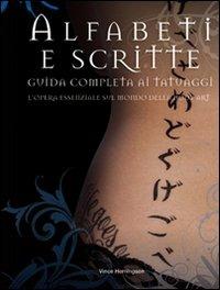 Alfabeti e scritte. Guida completa ai tatuaggi - Vince Hemingson - copertina