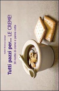 Tutti pazzi per... le creme! - Isabel Brancq-Lepage - copertina