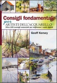 Consigli fondamentali artisti acquarello - Geoff Kersey - copertina