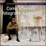 Come ottenere fotografie di impatto