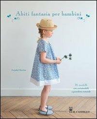 Abiti fantasia per bambini - Annabel Benilan - copertina