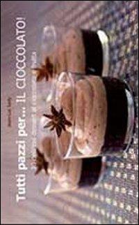 Tutti pazzi per... il cioccolato! - Jean-Luc Sady - copertina