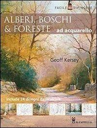 Alberi, boschi e foreste ad acquarello - Geoff Kersey - copertina
