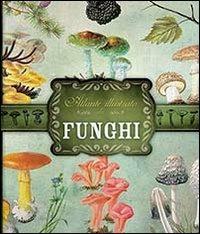 Atlante illustrato dei funghi - copertina
