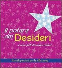 Il potere dei desideri... e come farli diventare realtà! Piccoli pensieri per la riflessione - copertina
