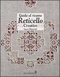 Guida al ricamo reticello creativo - Laura Marzorati - copertina