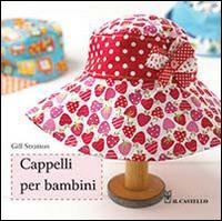 Cappelli per bambini - Gill Stratton - copertina