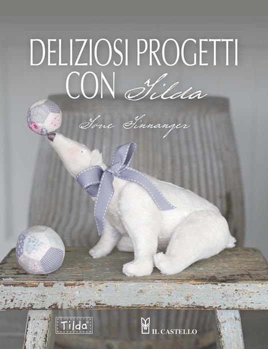 Deliziosi progetti con Tilda - Tone Finnanger - copertina