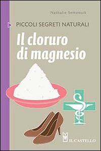 Il cloruro di magnesio - Nathalie Semenuik - copertina