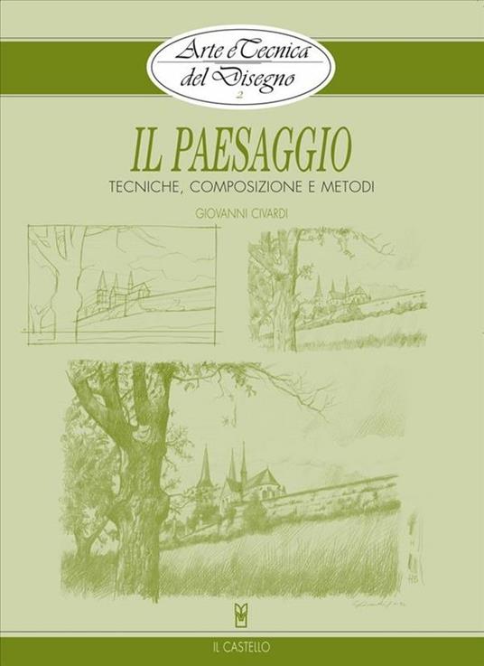 Arte e Tecnica del Disegno - 2 - Il paesaggio - Giovanni Civardi - ebook
