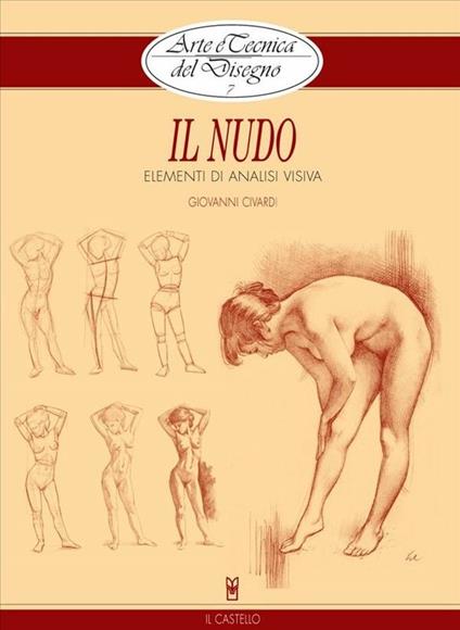 Arte e Tecnica del Disegno - 7 - Il nudo - Giovanni Civardi - ebook