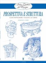 Arte e Tecnica del Disegno - 12 - Prospettiva e struttura