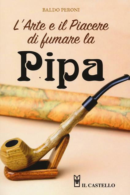 L' arte e il piacere di fumare la pipa - Baldo Peroni - copertina