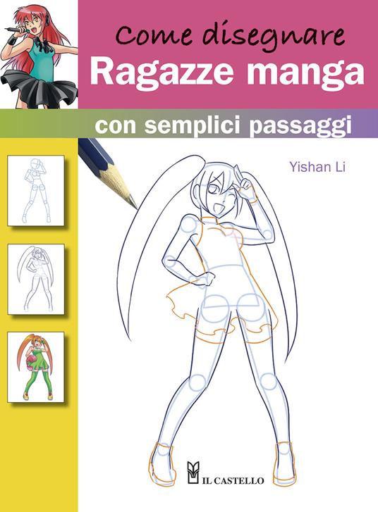 Come disegnare ragazze manga con semplici passaggi - Yishan Li - copertina