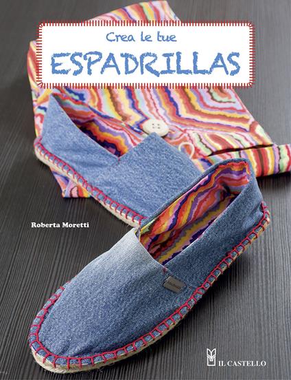 Crea le tue espadrillas - Roberta Moretti - copertina